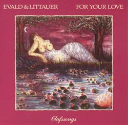 Evald & Littauer:<BR>\'For Your Love\' - CD