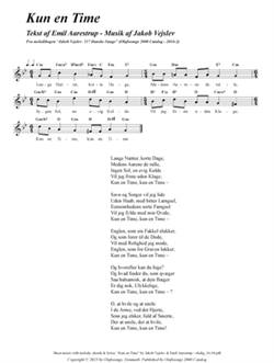 "Kun en Time"<BR>Af Jakob Vejslev & Emil Aarestrup<BR>Fra melodibogen "117 Danske Sange"<BR>PDF noder til download