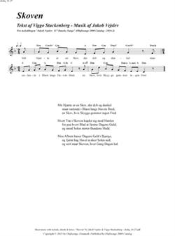 "Skoven"<BR>Af Jakob Vejslev & Viggo Stuckenberg<BR>Fra melodibogen "117 Danske Sange"<BR>PDF noder til download