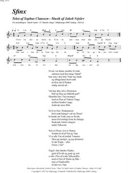 "Sfinx"<BR>Af Jakob Vejslev & Sophus Claussen<BR>Fra melodibogen "117 Danske Sange"<BR>PDF noder til download
