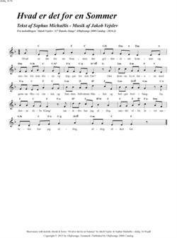 "Hvad er det for en Sommer"<BR>Af Jakob Vejslev & Sophus Michaëlis<BR>Fra melodibogen "117 Danske Sange"<BR>PDF noder til download